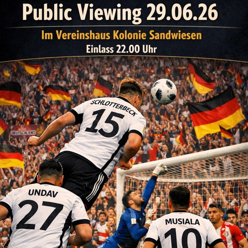 29.06.26 Public Viewing Kolonie Sandwiesen...